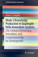 Mode 3 Knowledge Production in Quadruple Helix Innovation Systems: 21st-Century Democracy, Innovation, and Entrepreneurship for Development (2012) - Ingram