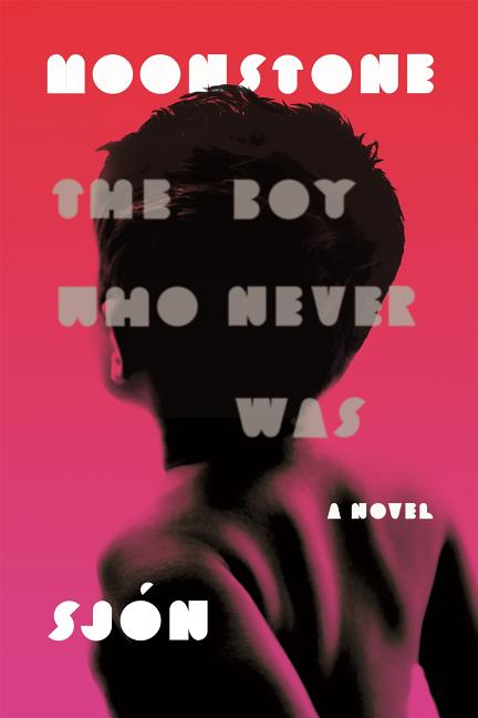 Moonstone: The Boy Who Never Was: A Novel - Ingram