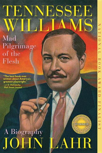 Tennessee Williams: Mad Pilgrimage of the Flesh - Ingram