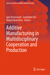 Additive Manufacturing in Multidisciplinary Cooperation and Production (2024) - Ingram