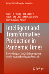 Intelligent and Transformative Production in Pandemic Times: Proceedings of the 26th International Conference on Production Research (2023) - Ingram