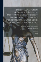 Forest Taxation in Montana: A Study of Montana's Current Forest Property Tax System, the Productivity Tax, the Yield Tax and the Severance Tax: 19 - Ingram