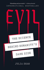 Evil: The Science Behind Humanity's Dark Side - Ingram