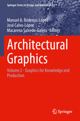 Architectural Graphics: Volume 2 - Graphics for Knowledge and Production (2022) - Ingram