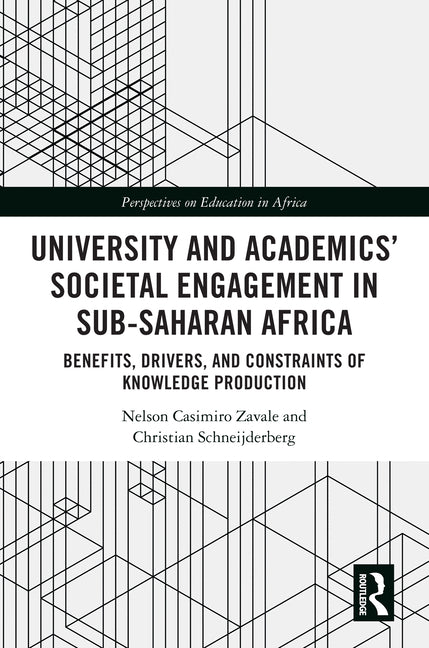 University and Academics' Societal Engagement in Sub-Saharan Africa: Benefits, Drivers, and Constraints of Knowledge Production - Ingram
