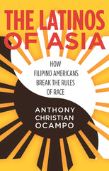 Latinos of Asia: How Filipino Americans Break the Rules of Race - Ingram