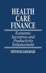 Health Care Finance: Economic Incentives and Productivity Enhancement - Ingram