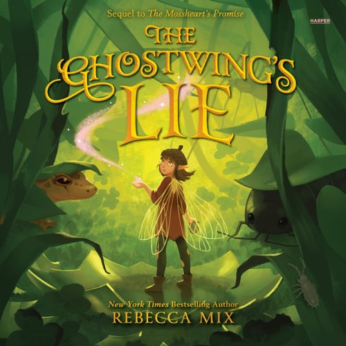 The Ghostwing's Lie (Mossheart Duology)