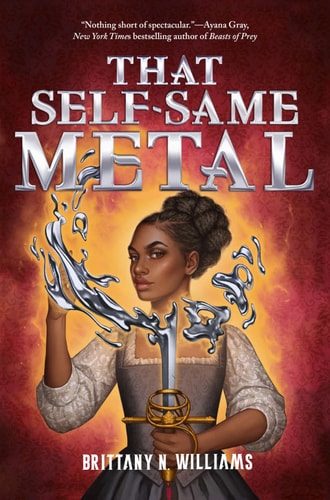 That Self-Same Metal (The Forge & Fracture Saga #1)