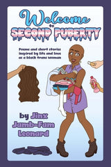 Welcome to Second Puberty: Poems and Short Stories about Transhood (The Gender Euphoria Duology #1)