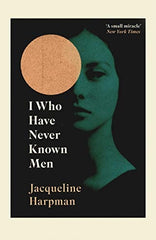I Who Have Never Known Men (Collector's Edition)