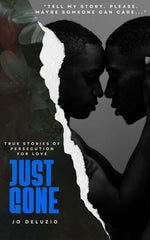 Just Gone: True Stories of Persecution for Love and Life