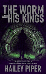 The Worm and His Kings (The Worm and His Kings #1)