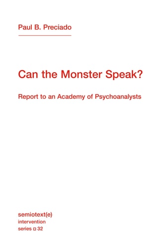 Can the Monster Speak?: Report to an Academy of Psychoanalysts (Semiotext(e) / Intervention)