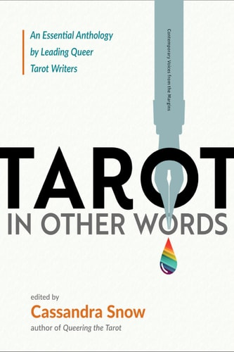 Tarot in Other Words: An Essential Anthology by Leading Queer Tarot Writers