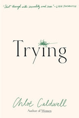 Trying: A Memoir