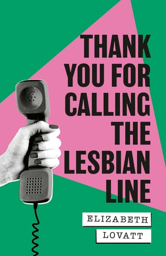 Thank You for Calling the Lesbian Line