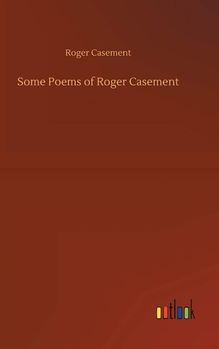 Some Poems of Roger Casement