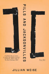 Pills and Jacksonvilles: Poems