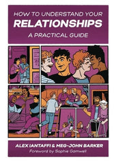 How to Understand Your Relationships: A Practical Guide