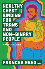 Healthy Chest Binding for Trans and Non-Binary People: A Practical Guide