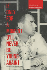 If Only for a Moment (I'll Never Be Young Again): Selected Poems of Jaime Gil de Biedma