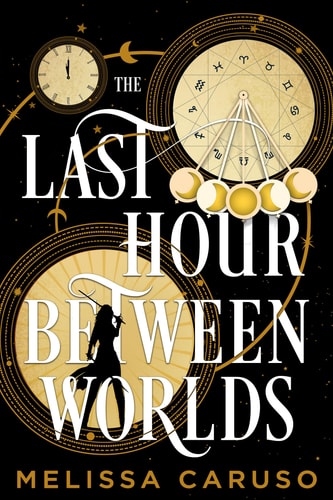 The Last Hour Between Worlds (Echo Archives #1)