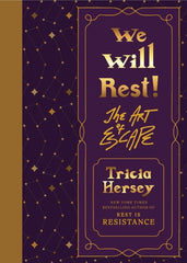 We Will Rest!: The Art of Escape (Rest Is Resistance #2)