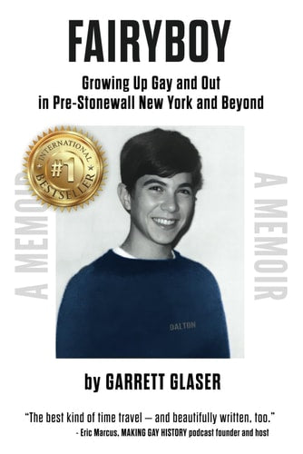 Fairyboy: Growing Up Gay and Out in Pre-Stonewall New York and Beyond