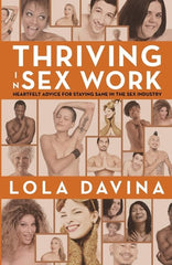 Thriving in Sex Work: Heartfelt Advice for Staying Sane in the Sex Industry