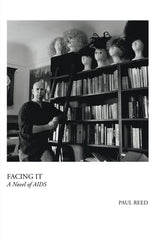 Facing It: A Novel of AIDS