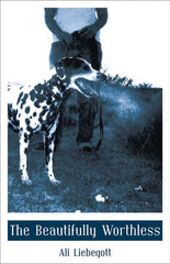 The Beautifully Worthless (City Lights/Sister Spit)