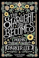 Starlight She Becomes: Poems
