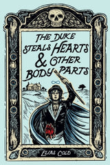 The Duke Steals Hearts & Other Body Parts