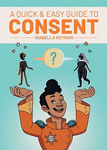 A Quick & Easy Guide to Consent (Quick & Easy Guides)