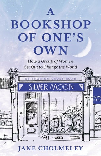 A Bookshop of One's Own: How a Group of Women Set Out to Change the World