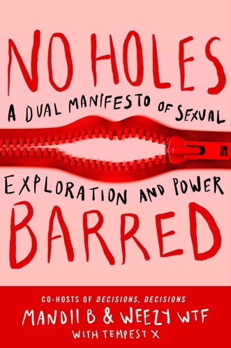 No Holes Barred : A Dual Manifesto of Sexual Exploration and Power