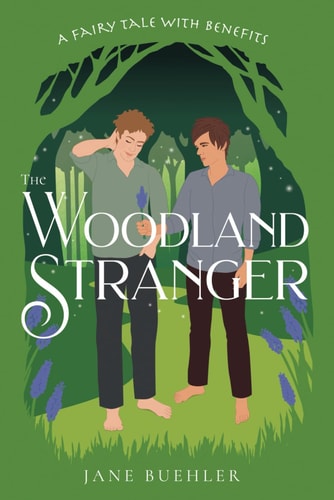 The Woodland Stranger: A Fairy Tale with Benefits