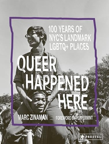 Queer Happened Here: 100 Years of Nyc's Landmark LGBTQ+ Places