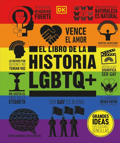 El Libro de la Historia LGBTQ+ (the LGBTQ + History Book) (DK Big Ideas