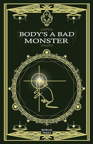 Body's a Bad Monster