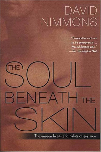 The Soul Beneath the Skin: The Unseen Hearts and Habits of Gay Men