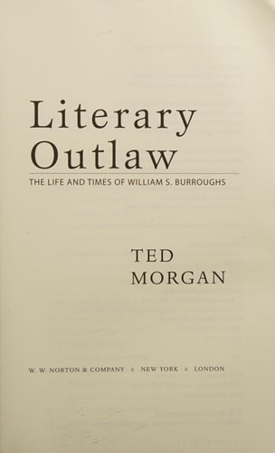 Literary Outlaw: The Life and Times of William S. Burroughs