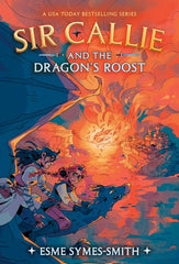Sir Callie and the Dragon's Roost (Sir Callie #2)