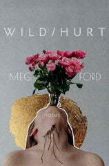 Wild/Hurt: Poems (Button Poetry)
