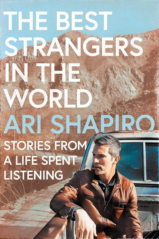 The Best Strangers in the World: Stories from a Life Spent Listening cover image