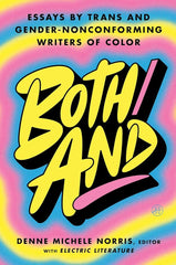 Both/And: Essays by Trans and Gender-Nonconforming Writers of Color cover image
