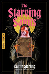 The Starving Saints: A Novel cover image