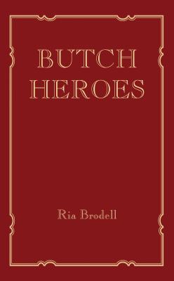 Butch Heroes (Mit Press) cover image