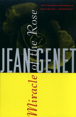 Miracle of the Rose (Genet, Jean) cover image